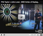 Phil Taylor v John Lowe - 2005 Vertex of Heptagon Semi-Final Part 1